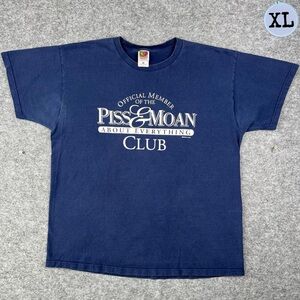 Vintage 90’s Humor Official Member Piss and Moan Club Tee Shirt